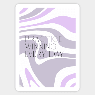 Practice Winning Every Day Sticker